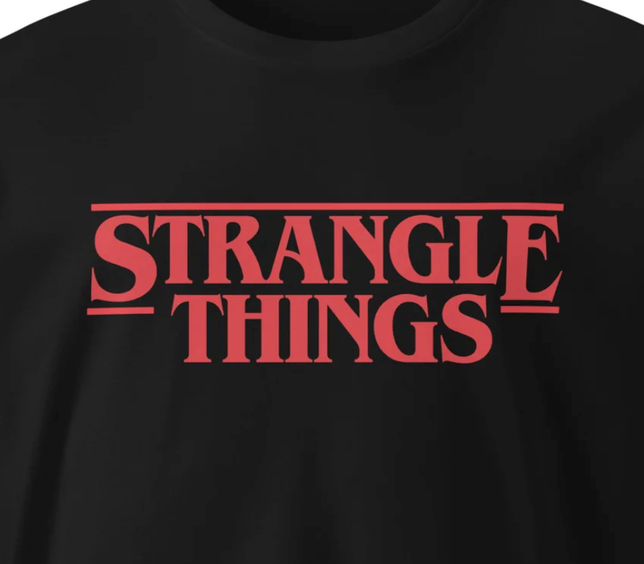 STRANGLE THINGS | CLASSIC STYLE | PREMIUM COTTON | T-SHIRT